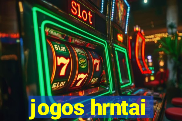 jogos hrntai